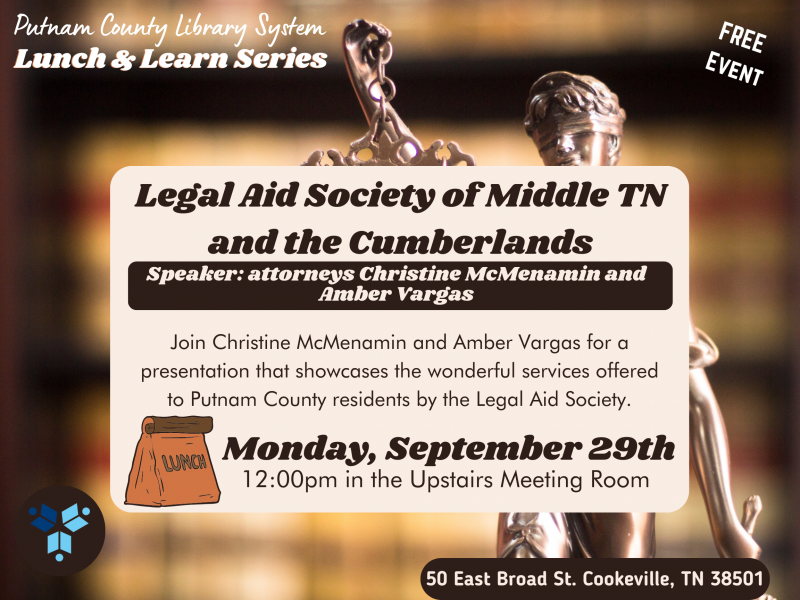 Lunch and Learn: Legal Aid Society of Middle TN and the Cumberlands with attorneys Christine McMenamin and Amber Vargas - Mon, Sep 29, 2025 12:00pm - 1:00pm @ Putnam County Library